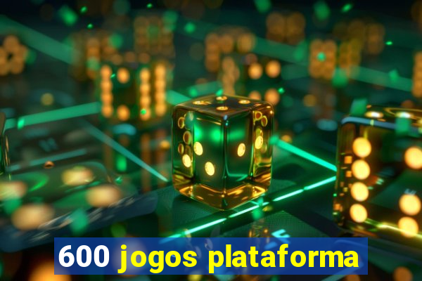 600 jogos plataforma